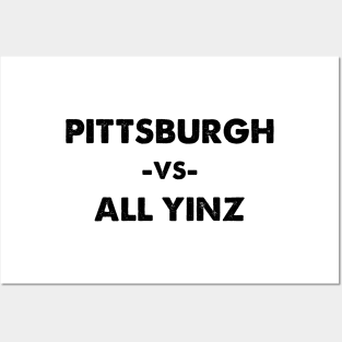 Pittsburgh vs. All Yinz Posters and Art